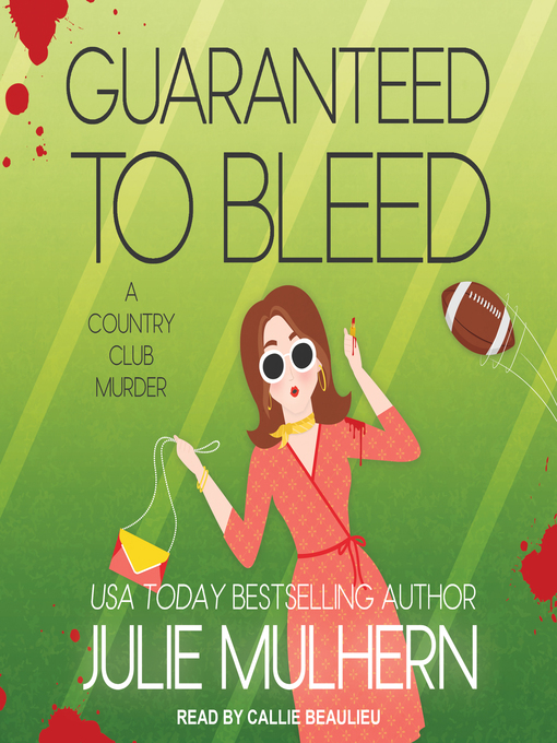 Title details for Guaranteed to Bleed by Julie Mulhern - Available